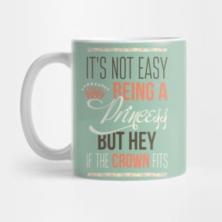 It's not easy being a princess Mug